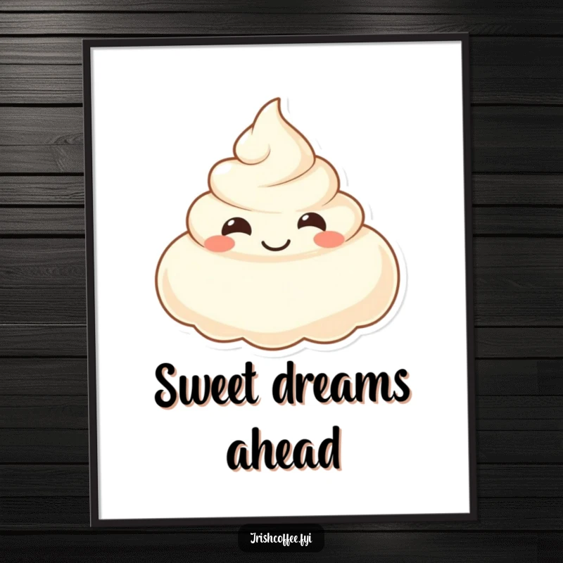 Funny poster print of a smiling dollop of cream, adding whimsical dessert humor to any wall.