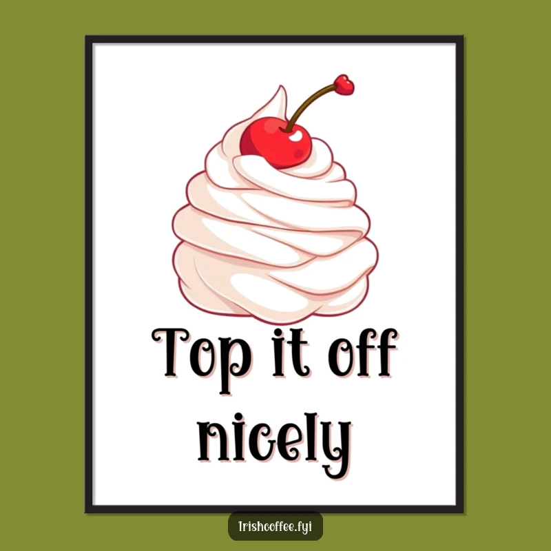 Funny Poster Print: Whipped Cream and Cherry Twirl, Add Sweet Humor to Your Decor