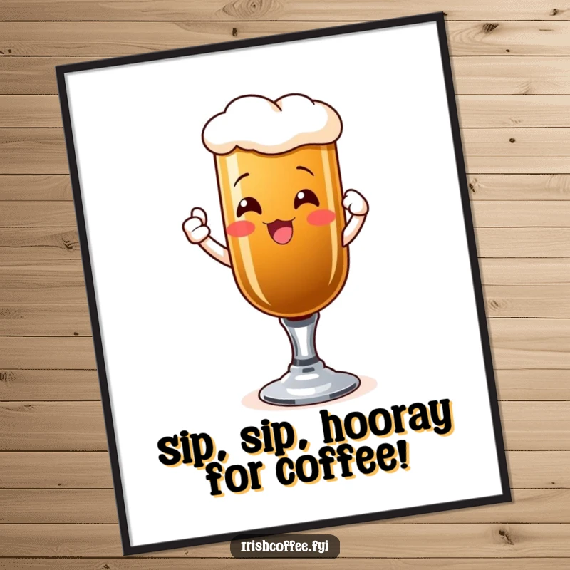 Funny Free Printable Wall Art: a beaming Irish coffee glass raising a lively toast, perfect for parties.