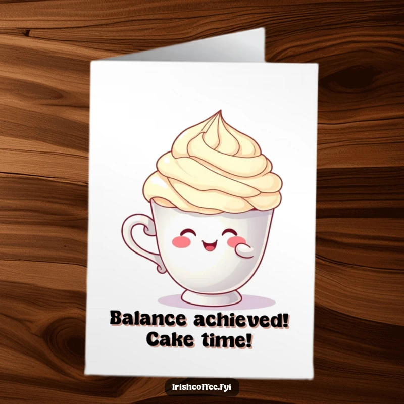 Funny Free Printable Birthday Card of a cup character comically trying to balance a fluffy cream swirl, full of playful struggle.