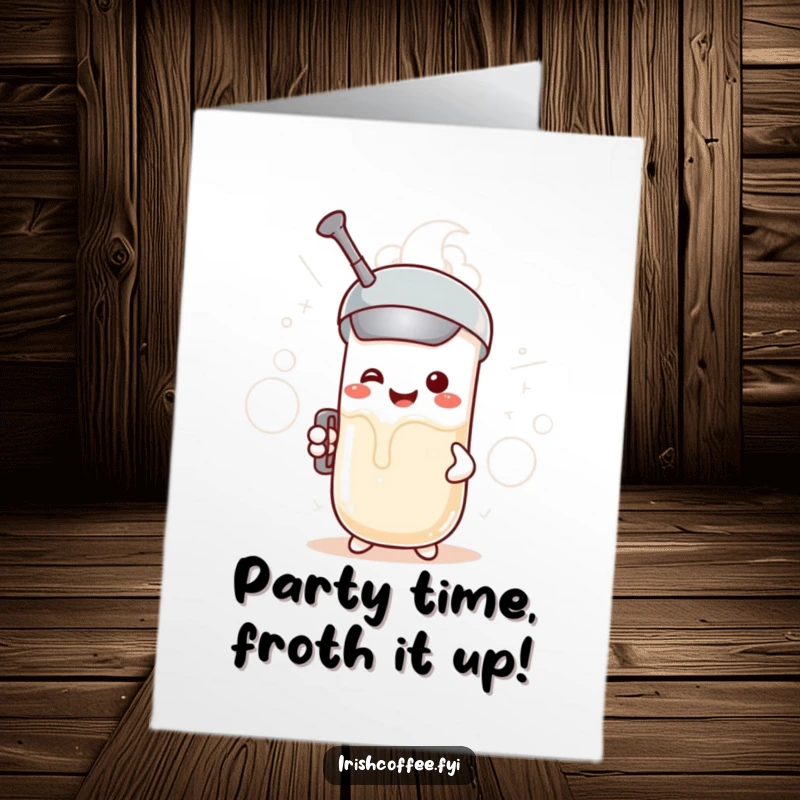 Funny Free Printable Birthday Card: A smiling milk frother character joyfully creating fluffy, bubbly clouds with pure excitement.