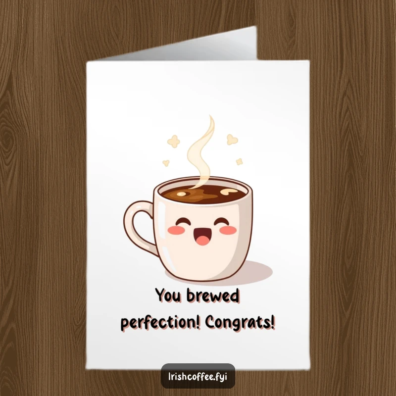 Funny Free Printable Congratulations card showing a delighted coffee mug with steam lines dancing, expressing cheerful celebration.