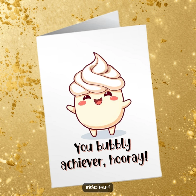 Funny Free Printable Congratulations Card: a frothy topping doing a joyful wiggle, celebrating success with glee.