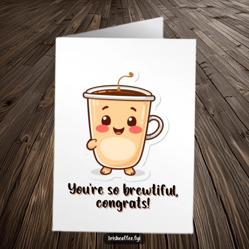 Funny free printable congratulations card: A happy coffee cup character offering a warm, inviting smile to celebrate a fantastic achievement.