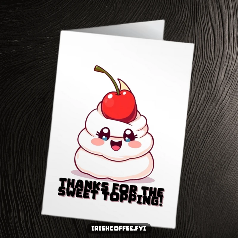 Funny Free Printable Thank You Card: A happy whipped cream blob with wide eyes, precariously balancing a cherry.