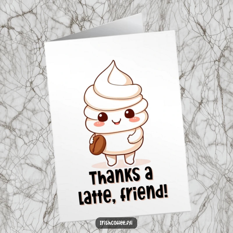 Funny Free Printable Thank You Card: A happy whipped cream character holding a small coffee bean.