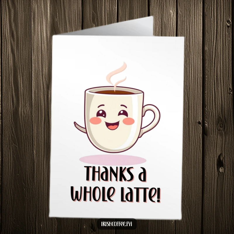 Funny Free Printable Thank You Card: a steamy espresso cup spins with a grin, offering thanks with enthusiasm.
